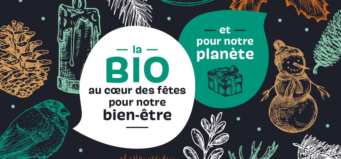 En Décembre, mettez la bio au coeur des fêtes !