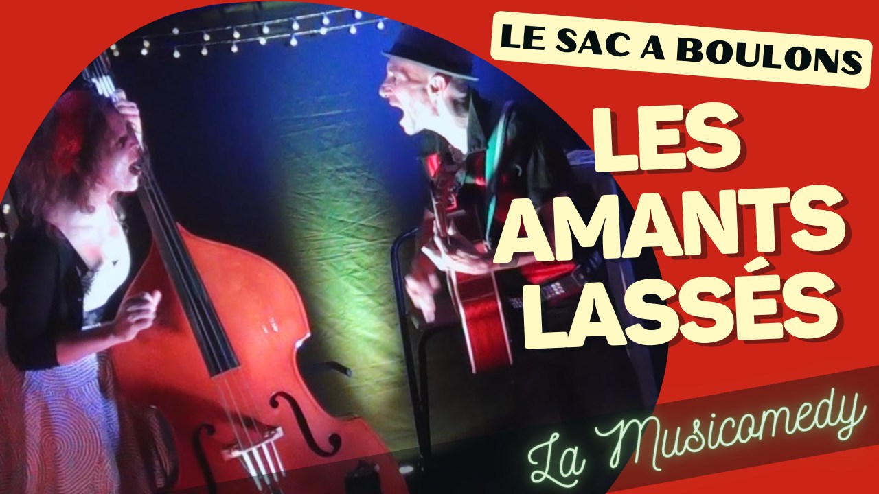 Soirée musicomedy au 121 : LES AMANTS LASSÉS par le Sac à Boulons Soirée musicomedy au 121 : LES AMANTS LASSÉS par le Sac à Boulons