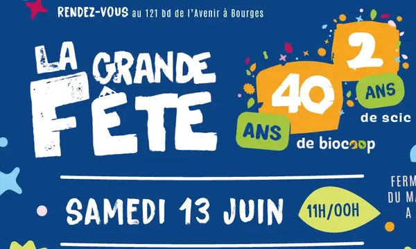 LA GRANDE FÊTE - 40 ans de Biocoop & 2 ans de SCIC LA GRANDE FÊTE - 40 ans de Biocoop & 2 ans de SCIC