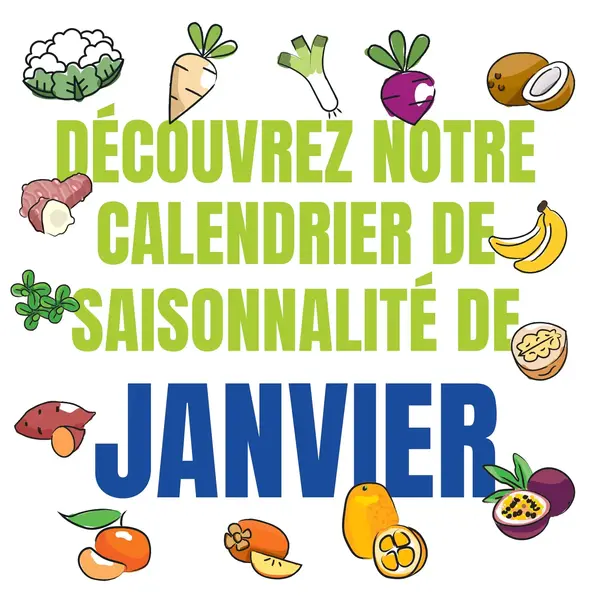 Découvrez notre calendrier de saisonnalité de Janvier 2025 ! Découvrez notre calendrier de saisonnalité de Janvier 2025 !